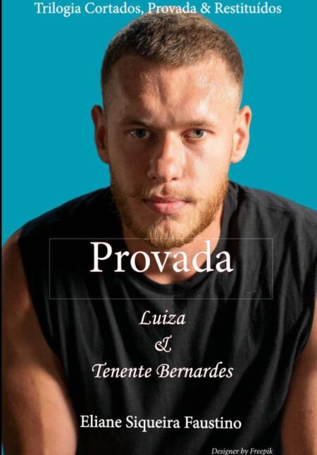 Provada:Trilogia Cortados, Provada & Restituídos