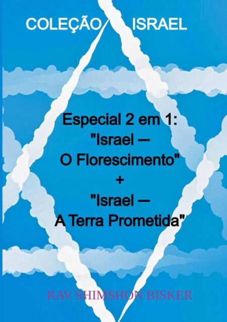 Coleção Israel:Especial 2 em 1: "Israel - O Florescimento" + "Israel - A Terra Prometida"