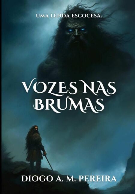 Vozes Nas Brumas:Uma lenda escocesa