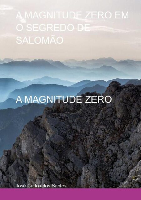 A Magnitude Zero Em O Segredo De Salomão:A MAGNITUDE ZERO