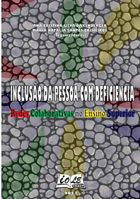 Inclusão Da Pessoa Com Deficiência: Redes Colaborativas No Ensino Superior