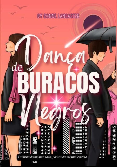 Dança De Buracos Negros:Farinha do mesmo saco, Poeira da mesma estrela