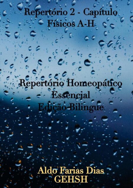 Repertório V2 - Físicos A-h:Repertório Homeopático Essencial. 2025.