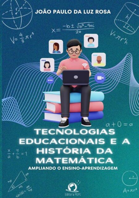 Tecnologias Educacionais E A História Da Matemática:Ampliando o ensino-aprendizagem