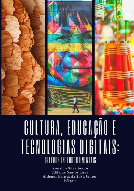 Cultura, Educação E Tecnologias Digitais:estudos intercontinentais