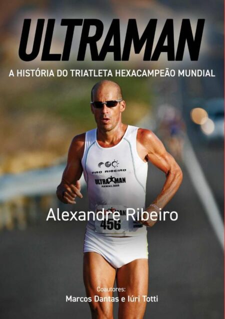 Ultraman:A história do triatleta hexacampeão mundial