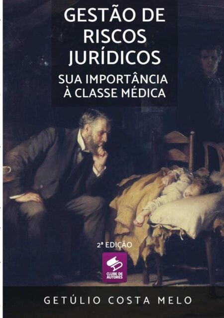 Gestão De Riscos Jurídicos:sua importância à classe médica