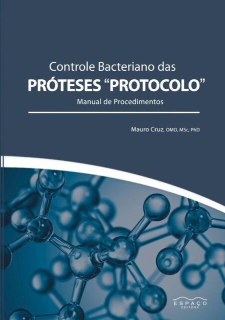 Controle Bacteriano Das Próteses Protocolo:Manual de Procedimentos