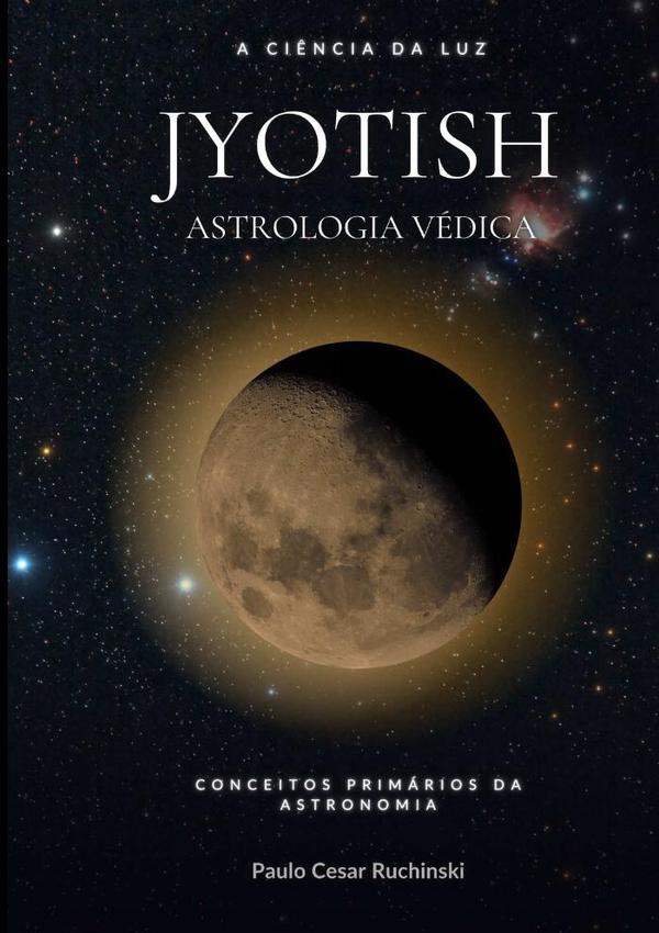 Jyotish Astrologia Védica:Conceitos Primários da Astronomia