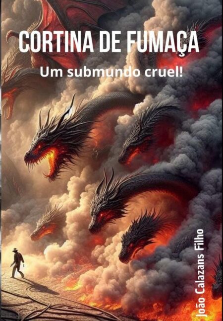 Cortina De Fumaça - Um Submundo Cruel!