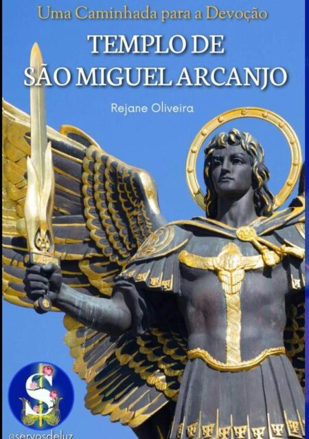 Templo De São Miguel Arcanjo:A Caminhada para a Devoção