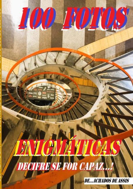 Decifre Se For Capaz:+ 100 FOTOS ENIGMÁTICAS