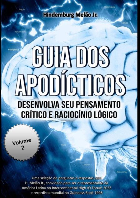 Guia Dos Apodícticos Ii:Desenvolva seu Pensamento crítico e Raciocínio lógico