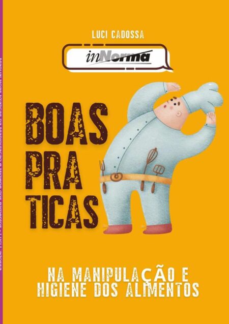 Manual Boas Práticas Na Manipulação E Higiene Dos Alimentos:Baoas Práticas na Cozinha