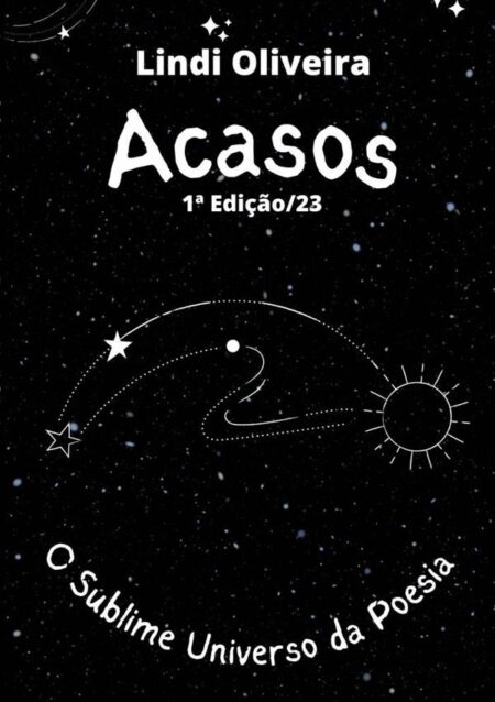Acasos: O Sublime Universo Da Poesia