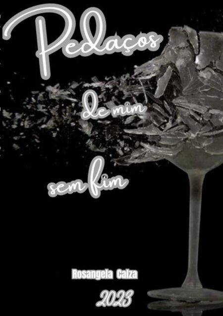 Pedaços De Mim Sem Fim