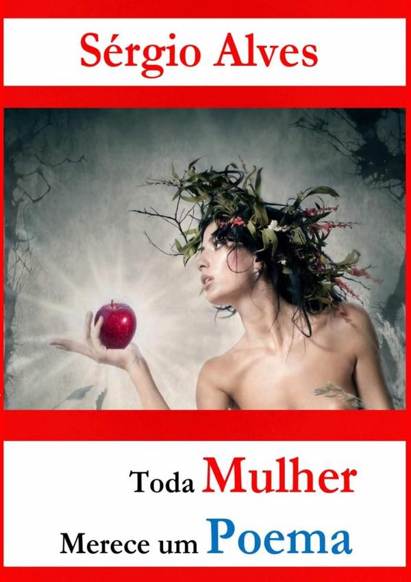 Toda Mulher Merece Um Poema