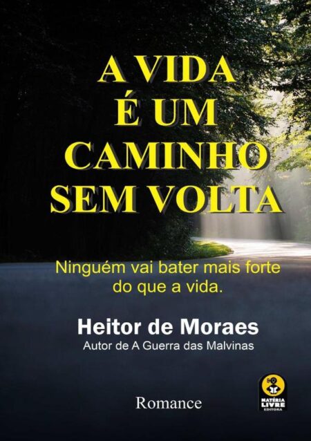 A Vida É Um Caminho Sem Volta:A Vida é um caminho