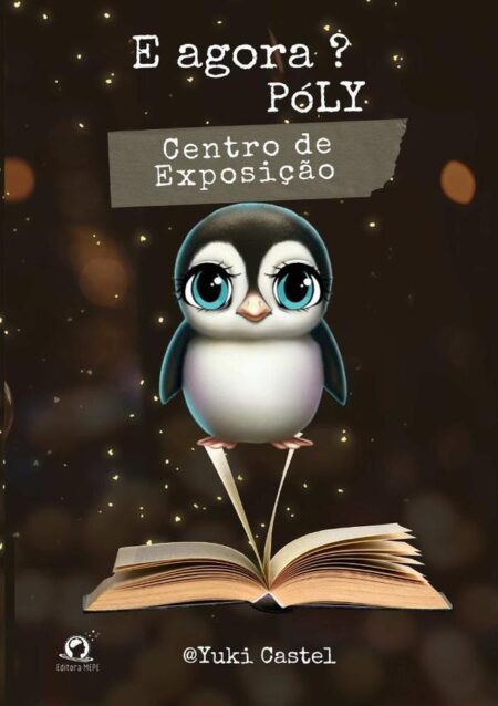 E Agora? Póly:Centro de exposição