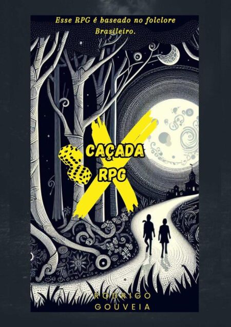 Caçada Rpg:Esse RPG é baseado no folclore Brasileiro.
