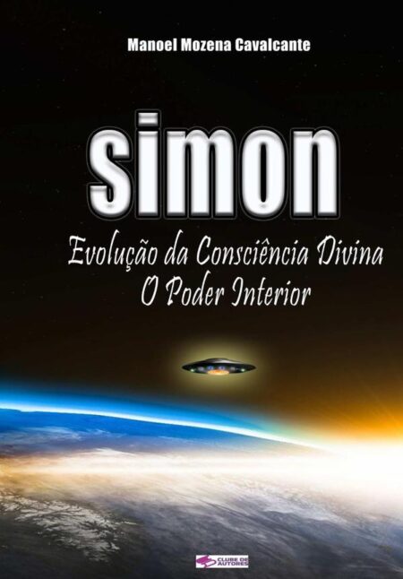 Simon Evolução Da Consciência Divina, O Poder Interior:O poder Interior