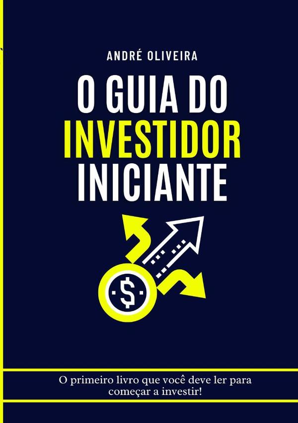 O Guia Do Investidor Iniciante