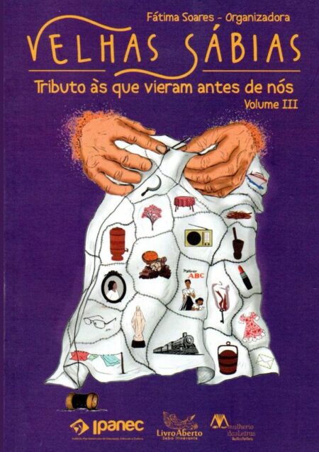 Velhas Sábias:Tributo às que vieram antes de nós. Volume III