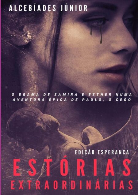 Estórias Extraordinárias Edição Esperança:Asas à Imaginação