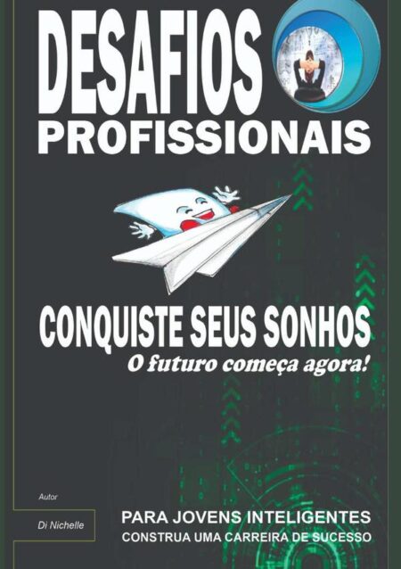 Desafios Profissionais:CONSTRUA UMA CARREIRA DE SUCESSO