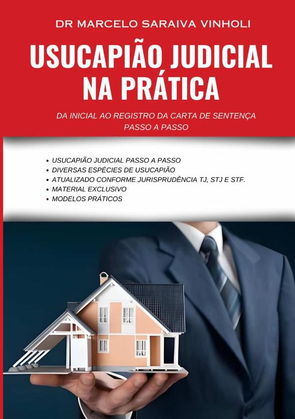 Usucapião Judicial Na Prática:Da inicial ao registro da carta de sentença
