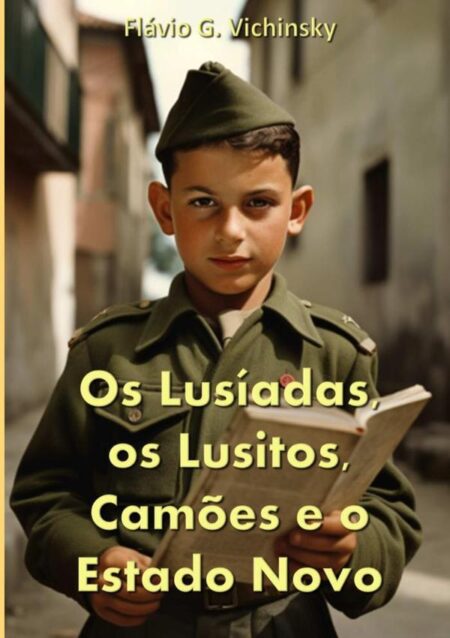 Os Lusíadas, Os Lusitos, Camões E O Estado Novo