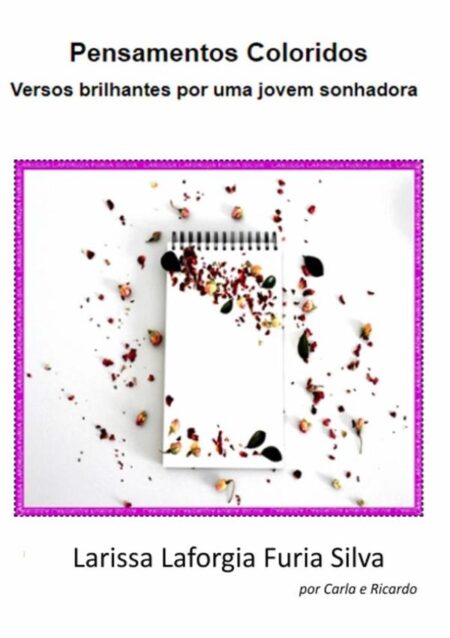 Pensamentos Coloridos:Versos brilhantes por uma jovem sonhadora