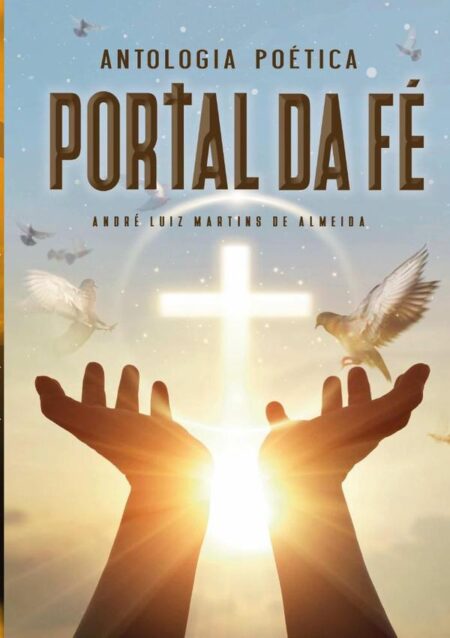 Antologia Poética:Portal da Fé