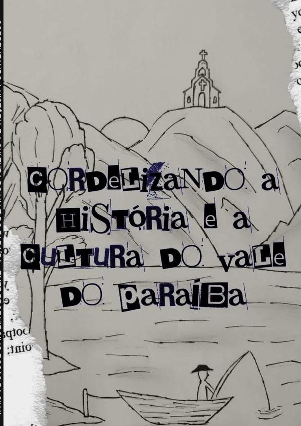 Cordelizando A História E A Cultura Do Vale Do Paraíba
