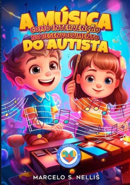 A Música Como Intervenção No Desenvolvimento Do Autista