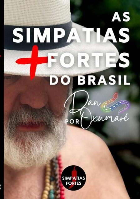 As Simpatias Mais Fortes Do Brasil:50 simpatias e os relatos mais emocionantes que recebi