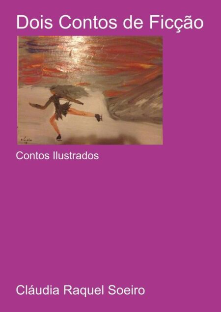 Dois Contos De Ficção:Contos Ilustrados