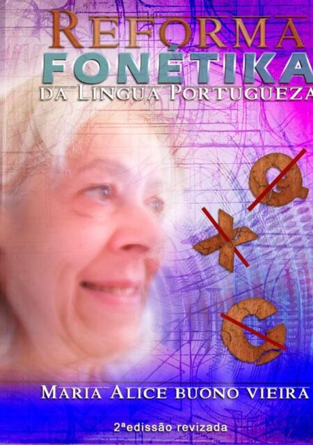 Reforma Fonétika Da Língua Portugueza:2a ed revisada 2024