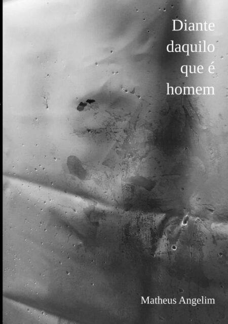 Diante Daquilo Que É Homem