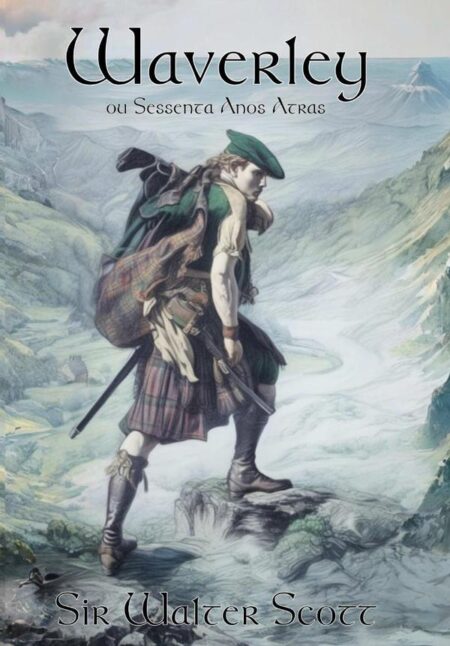 Waverley:ou Sessenta Anos Atrás