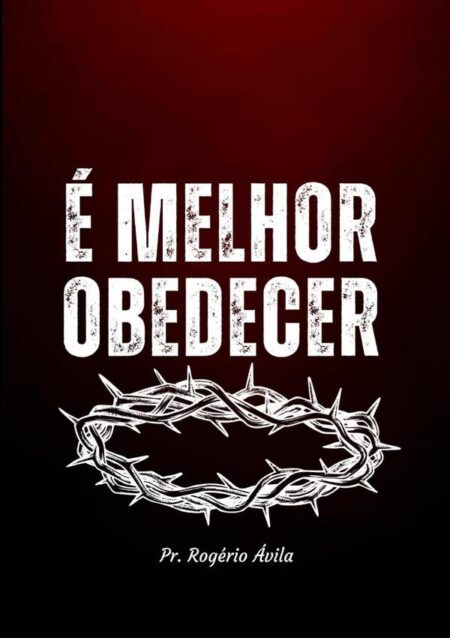 É Melhor Obedecer