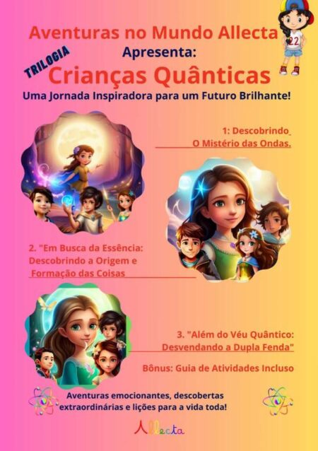 Trilogia Crianças Quânticas:Aventuras no Mundo Allecta