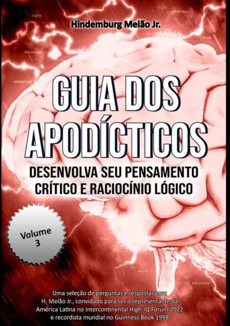 Guia Dos Apodícticos Iii:Desenvolva seu pensamento crítico e raciocínio lógico