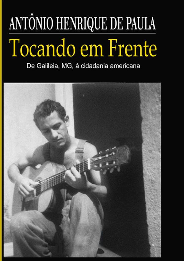 Tocando Em Frente:da Galiléia à Cidadania Americana