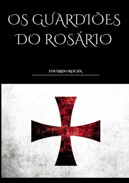 Os Guardiões Do Rosário