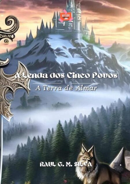 A Lenda Dos Cinco Povos:A TERRA DE ALMAR