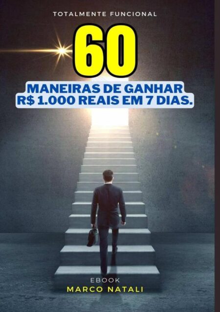 60 Maneiras De Ganhar Mil Reais Em 5 Dias