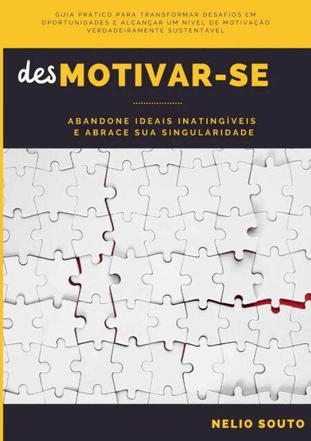 Desmotivar-se:Abandone ideais inatingíveis e abrace sua singularidade