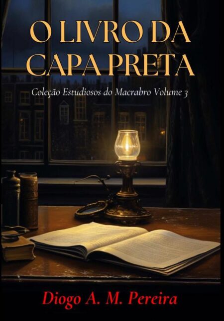 O Livro Da Capa Preta:Coleação Estudiosos do Macabro Volume 3