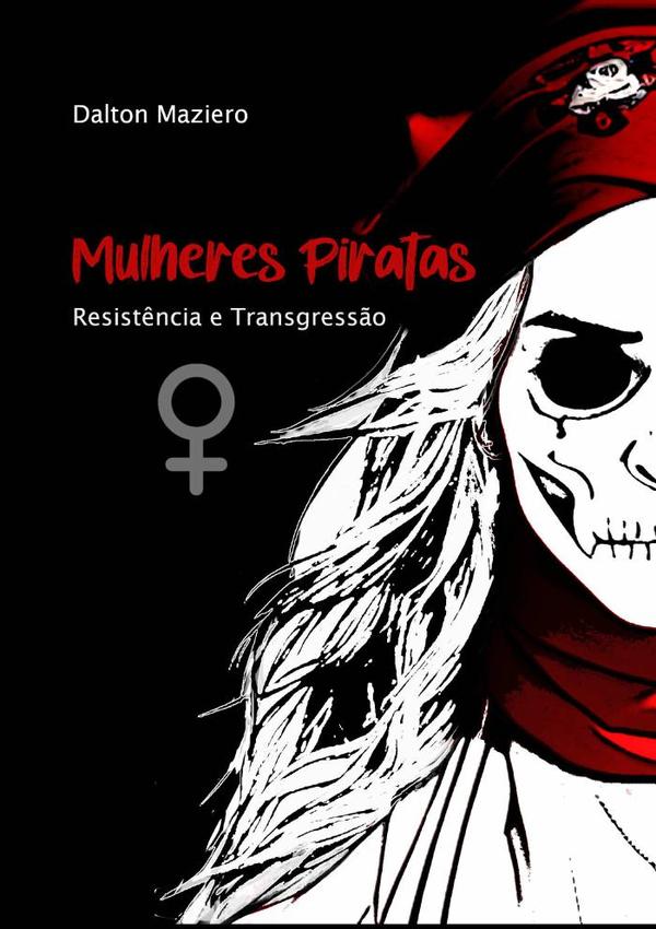 Mulheres Piratas:Uma história de resistência e transgressão